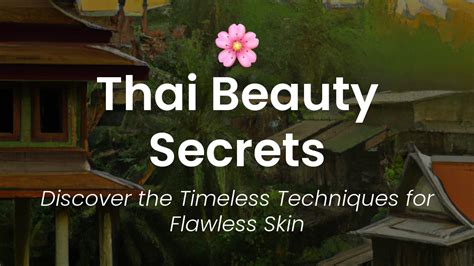  Queen of Thai Beauty Secrets -  A Journey Through Ancient Wisdom and Modern Applications